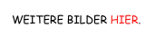 WEITERE BILDER HIER.